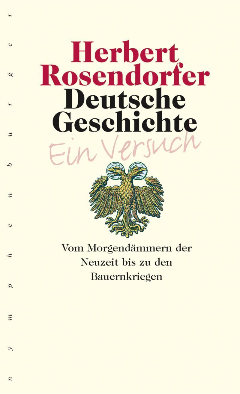 Deutsche Geschichte - Ein Versuch, Bd. 3 Vom Morgendämmern der Neuzeit bis zu den Bauernkriegen