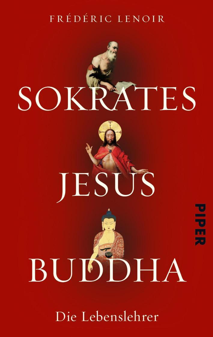 Sokrates Jesus Buddha Die Lebenslehrer