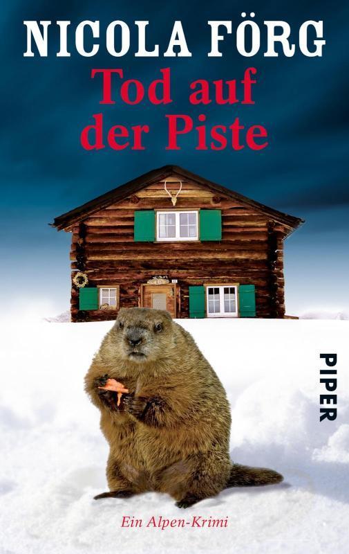 Tod auf der Piste Ein Alpen-Krimi