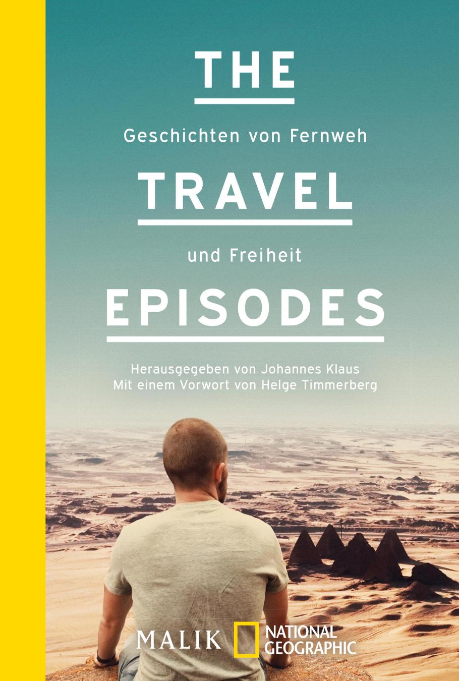 The Travel Episodes Geschichten von Fernweh und Freiheit