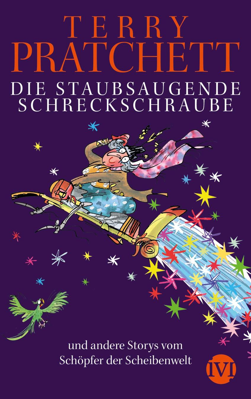 Die staubsaugende Schreckschraube und andere Storys vom Schöpfer der Scheibenwelt