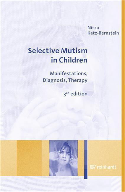 Selective Mutism in Children Manifestations, Diagnosis, Therapy