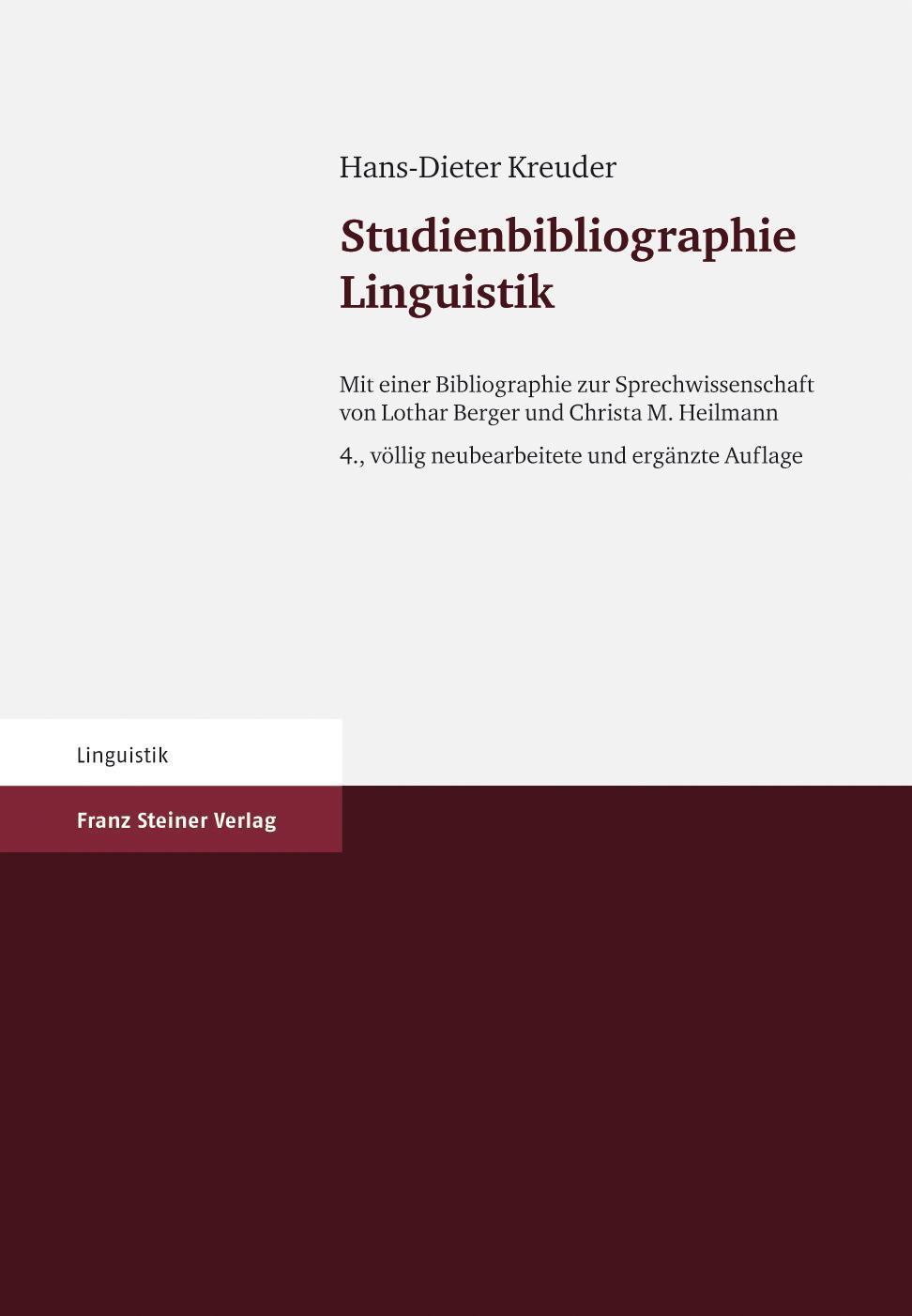 Studienbibliographie Linguistik Mit einer Bibliographie zur Sprechwissenschaft von Lothar Berger und Christa M. Heilmann