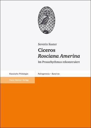 Ciceros 'Rosciana Amerina' Im Prosarhythmus rekonstruiert