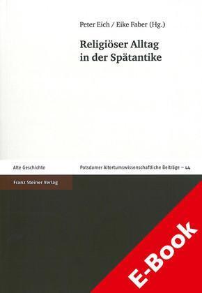 Religiöser Alltag in der Spätantike 