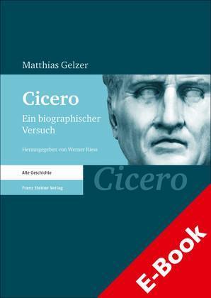 Cicero Ein biographischer Versuch