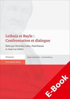 Leibniz et Bayle : Confrontation et dialogue 