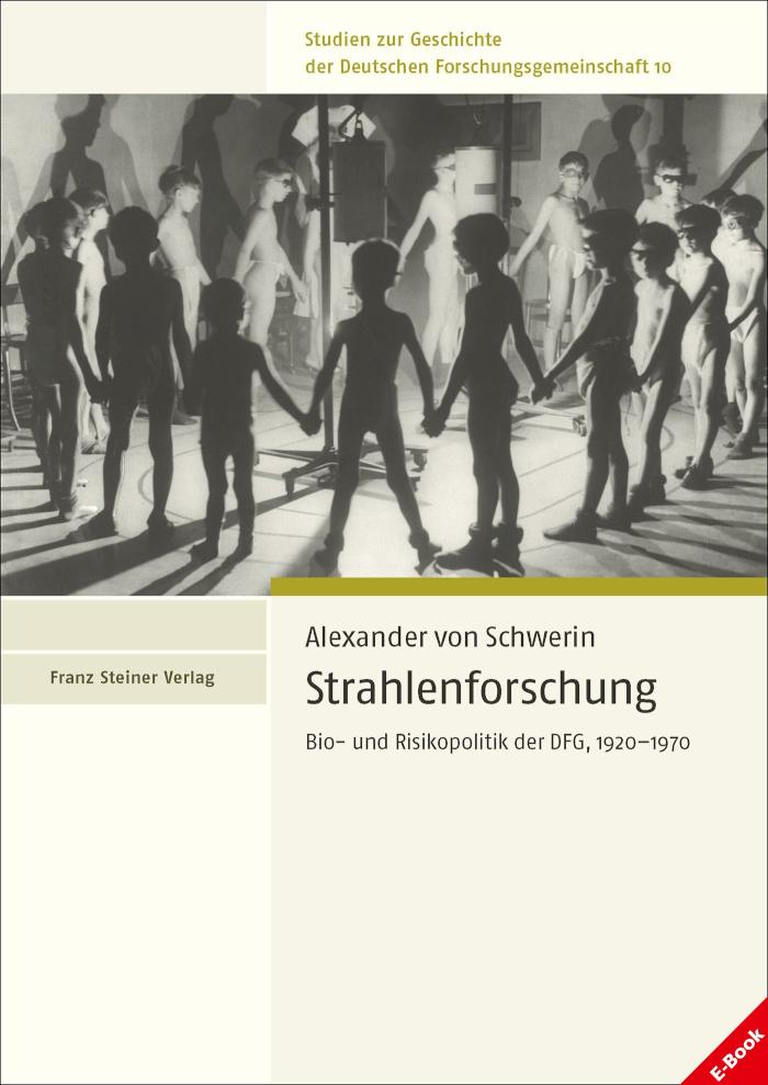 Strahlenforschung Bio- und Risikopolitik der DFG, 1920-1970