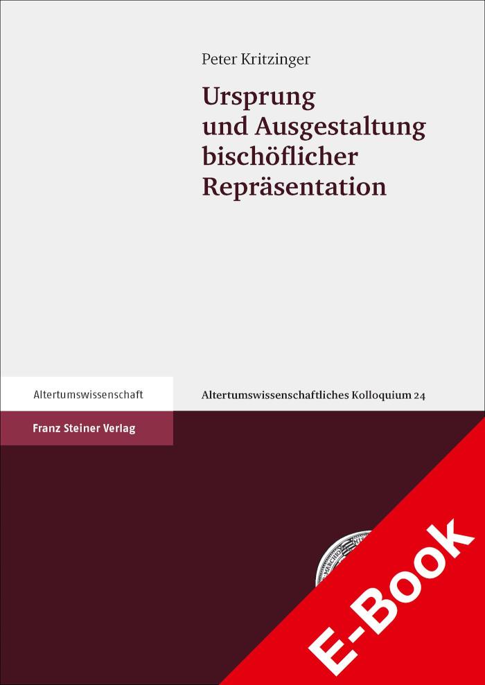 Ursprung und Ausgestaltung bischöflicher Repräsentation 