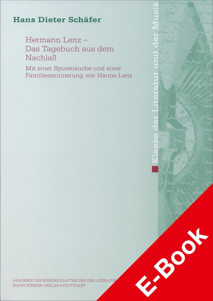 Hermann Lenz - Das Tagebuch aus dem Nachlaß Mit einer Spurensuche und einer Familienerinnerung von Hanne Lenz