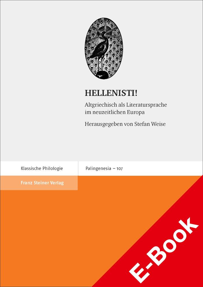 HELLENISTI! Altgriechisch als Literatursprache im neuzeitlichen Europa