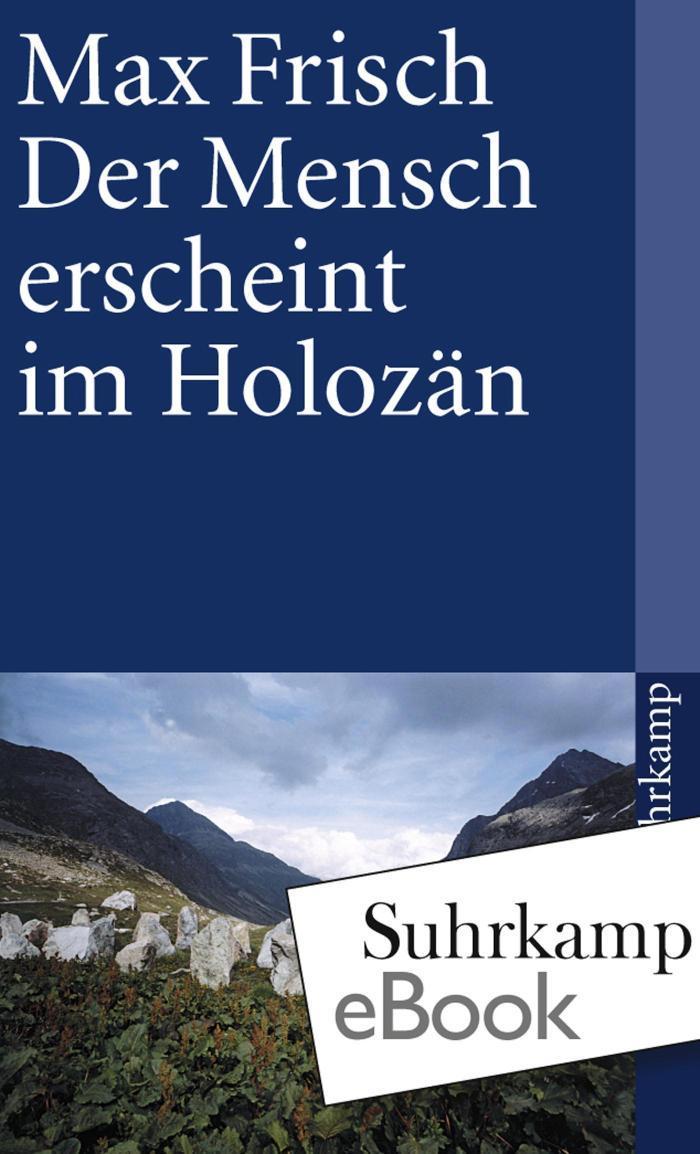 Der Mensch erscheint im Holozän Eine Erzählung