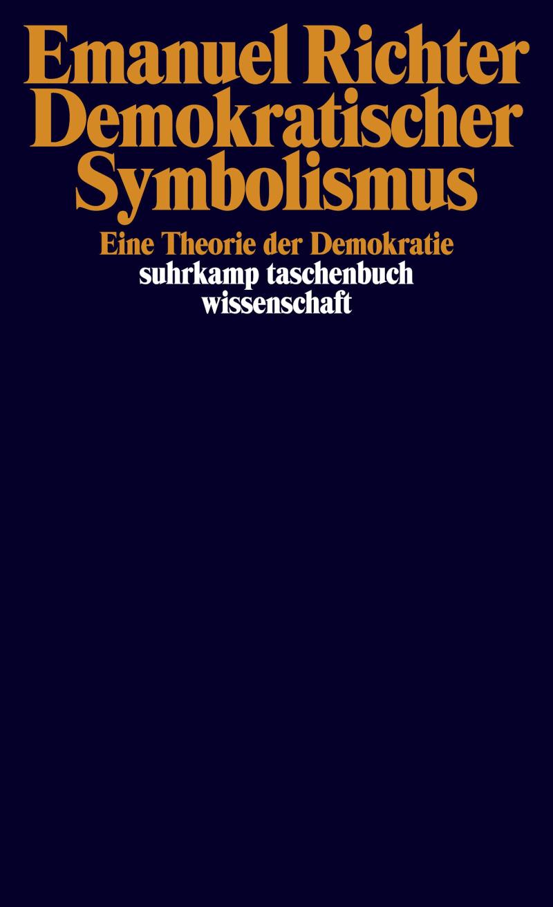 Demokratischer Symbolismus Eine Theorie der Demokratie