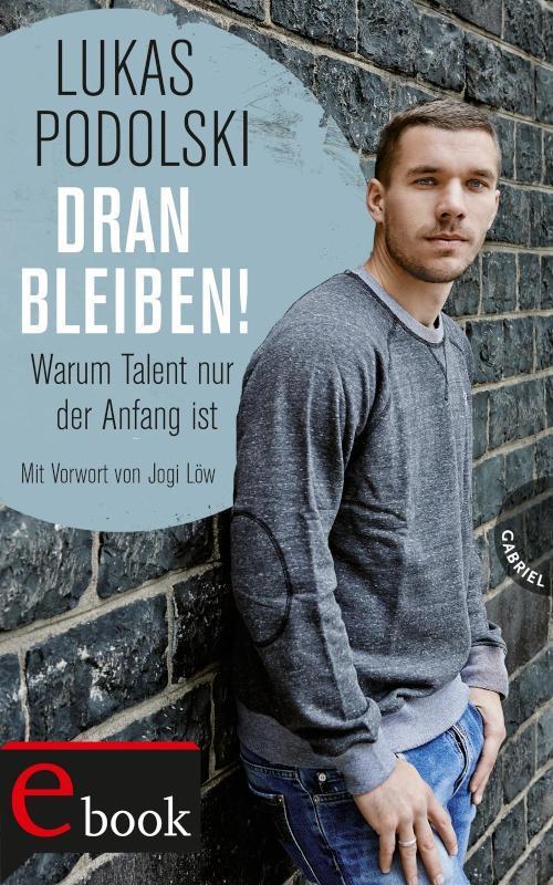 Dranbleiben! Warum Talent nur der Anfang ist