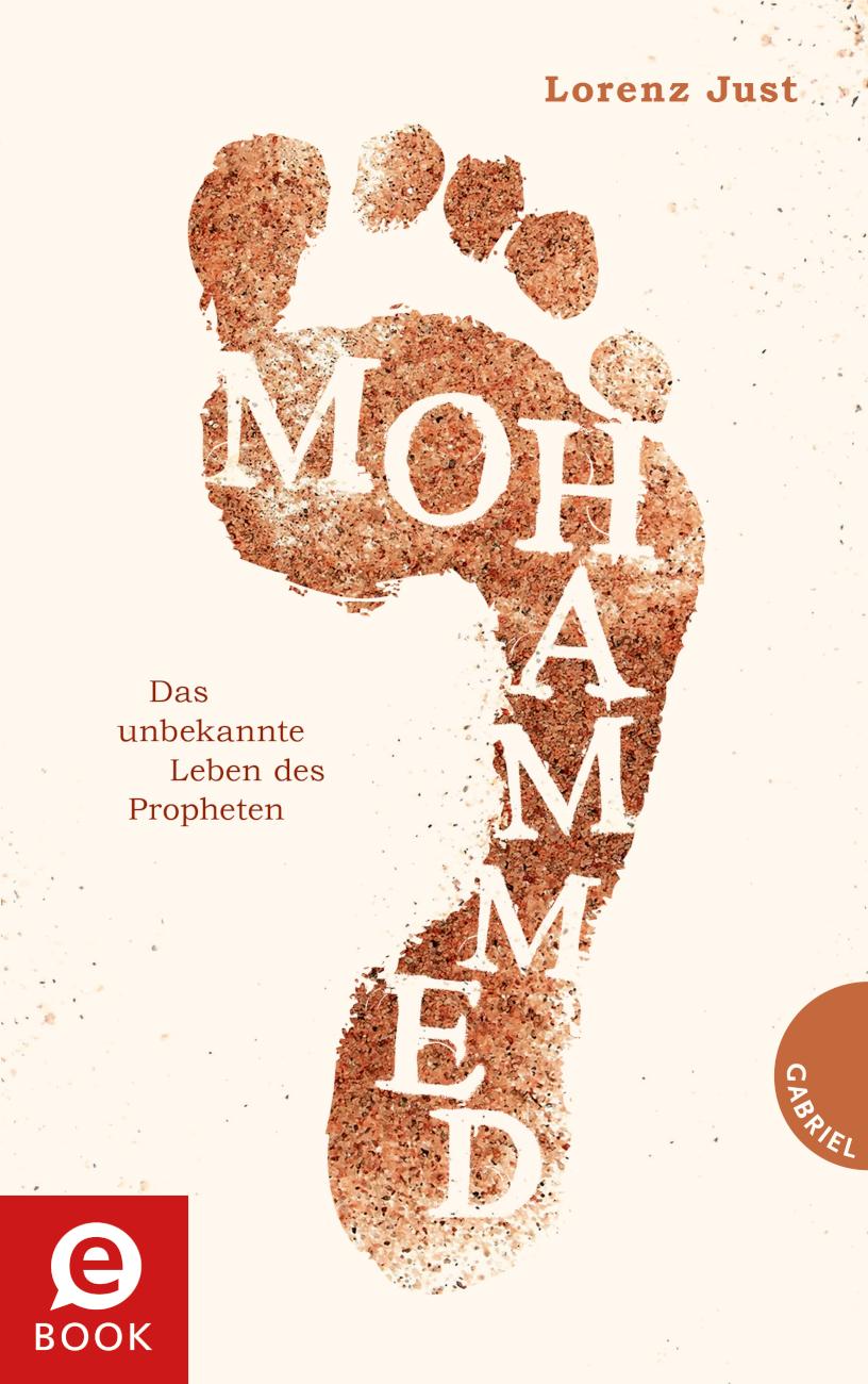 Mohammed Das unbekannte Leben des Propheten