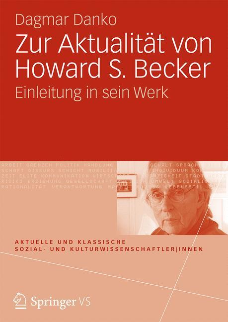 Zur Aktualität von Howard S. Becker Einleitung in sein Werk