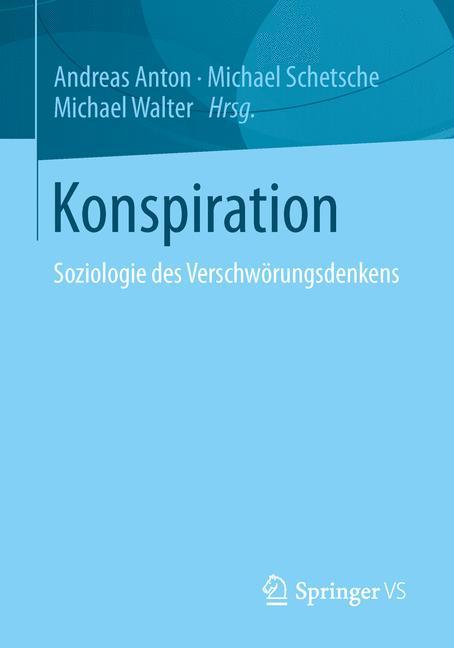 Konspiration Soziologie des Verschwörungsdenkens