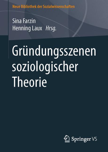Gründungsszenen soziologischer Theorie 