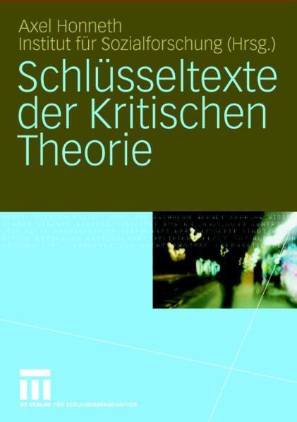 Schlüsseltexte der Kritischen Theorie 