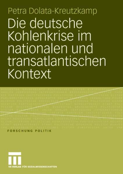 Die deutsche Kohlenkrise im nationalen und transatlantischen Kontext 