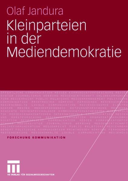 Kleinparteien in der Mediendemokratie 