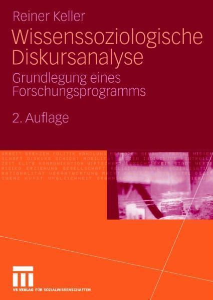 Wissenssoziologische Diskursanalyse Grundlegung eines Forschungsprogramms