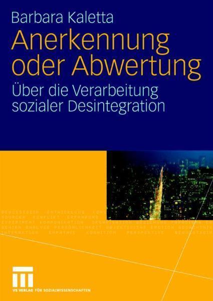 Anerkennung oder Abwertung Über die Verarbeitung sozialer Desintegration