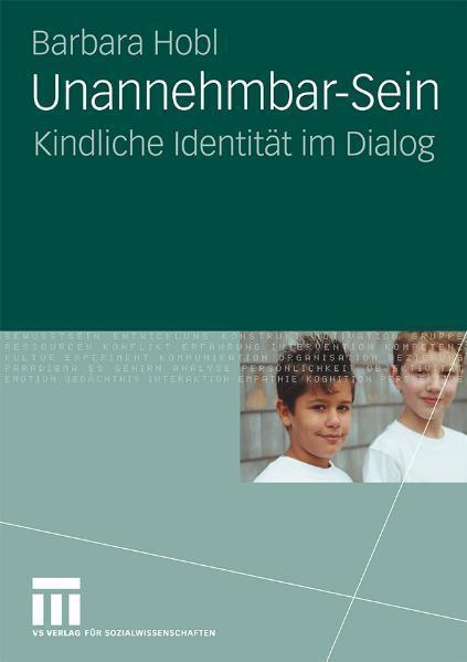 Unannehmbar-Sein Kindliche Identität im Dialog