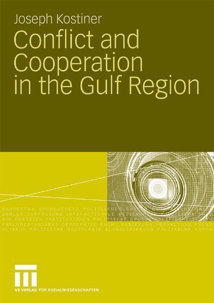 Conflict and Cooperation in the Gulf Region 