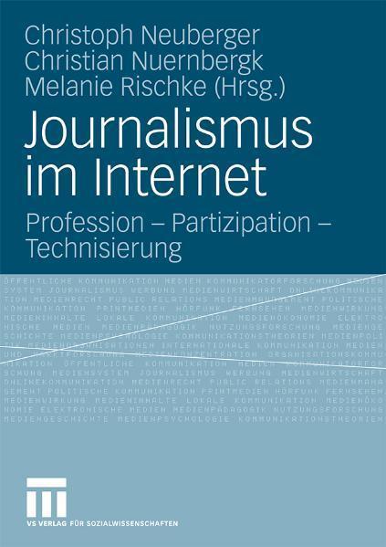 Journalismus im Internet Profession - Partizipation - Technisierung