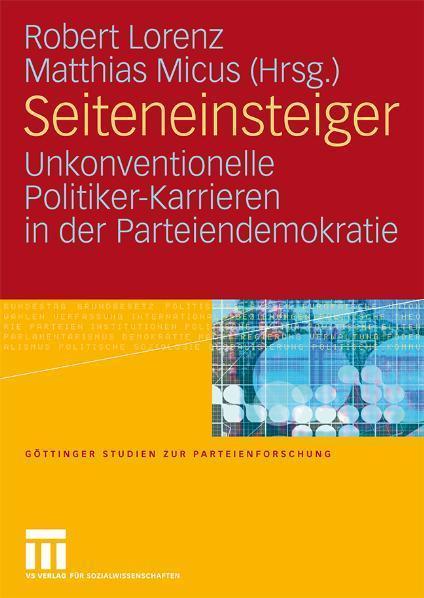 Seiteneinsteiger Unkonventionelle Politiker-Karrieren in der Parteiendemokratie
