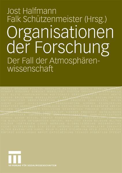 Organisationen der Forschung Der Fall der Atmosphärenwissenschaft