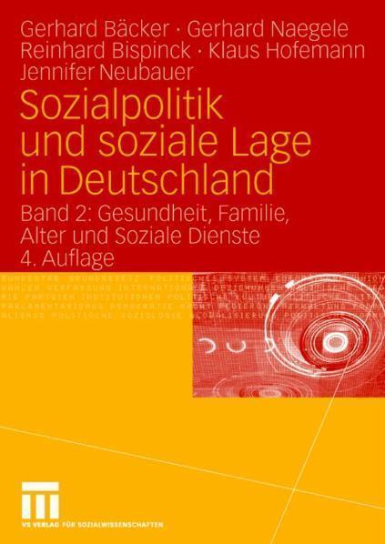 Sozialpolitik und soziale Lage in Deutschland Band 2: Gesundheit, Familie, Alter und Soziale Dienste