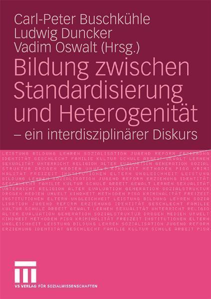 Bildung zwischen Standardisierung und Heterogenität - ein interdisziplinärer Diskurs
