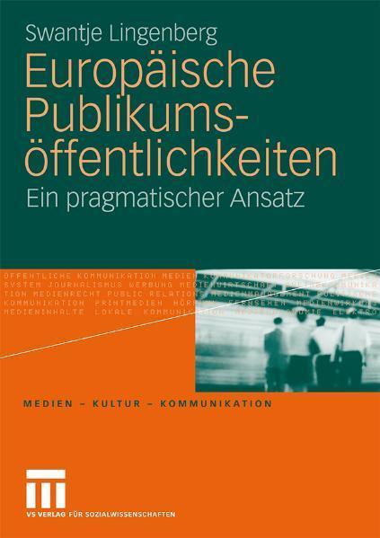Europäische Publikumsöffentlichkeiten Ein pragmatischer Ansatz