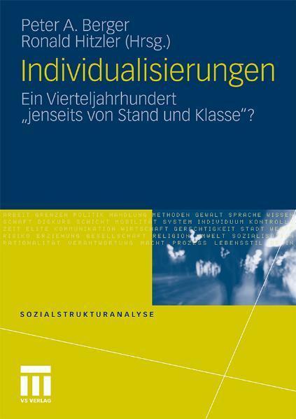 Individualisierungen Ein Vierteljahrhundert 'jenseits von Stand und Klasse'?