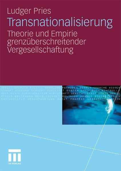 Transnationalisierung Theorie und Empirie grenzüberschreitender Vergesellschaftung