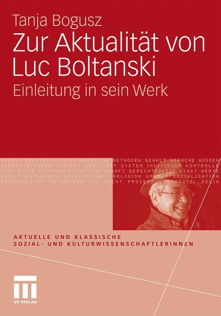 Zur Aktualität von Luc Boltanski Einleitung in sein Werk