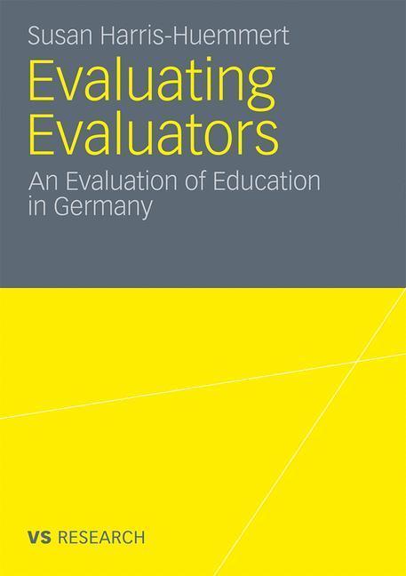 Evaluating Evaluators An Evaluation of Education in Germany