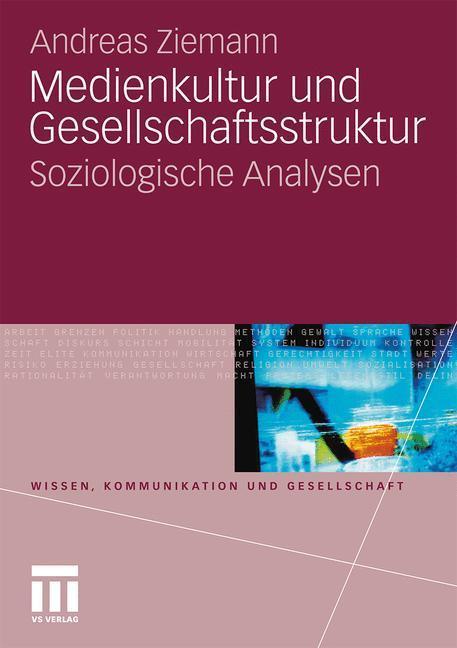 Medienkultur und Gesellschaftsstruktur Soziologische Analysen