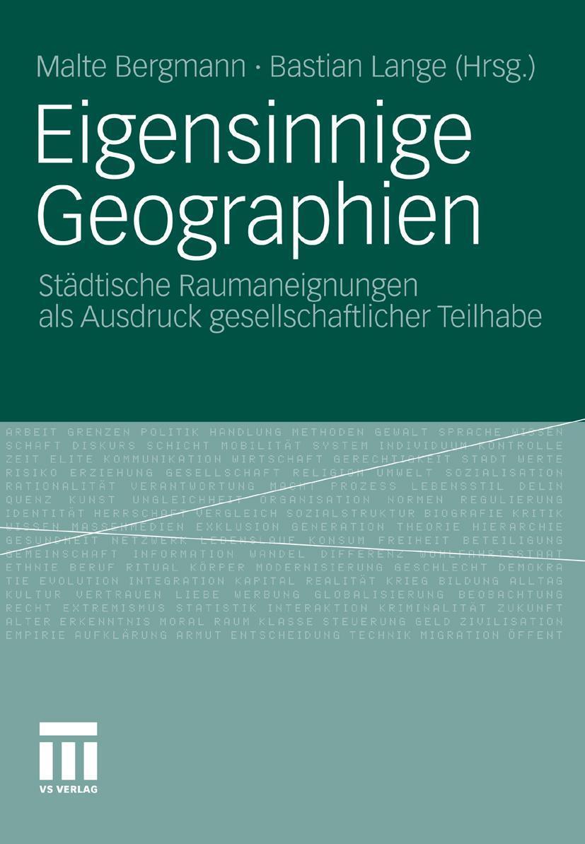 Eigensinnige Geographien Städtische Raumaneignungen als Ausdruck gesellschaftlicher Teilhabe