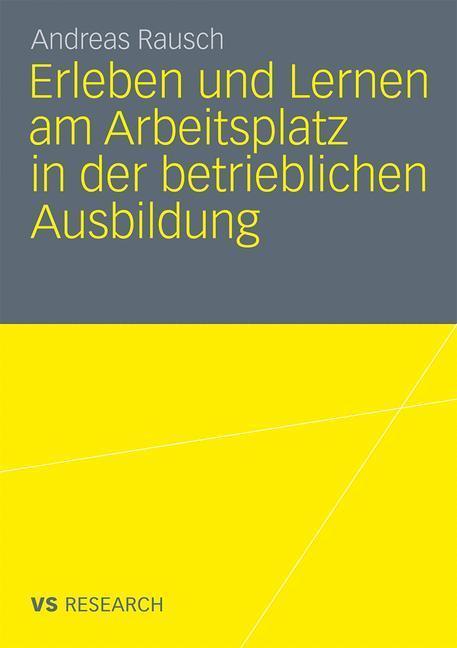 Erleben und Lernen am Arbeitsplatz in der betrieblichen Ausbildung 