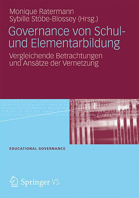 Governance von Schul- und Elementarbildung Vergleichende Betrachtungen und Ansätze der Vernetzung