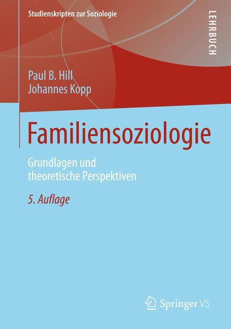 Familiensoziologie Grundlagen und theoretische Perspektiven
