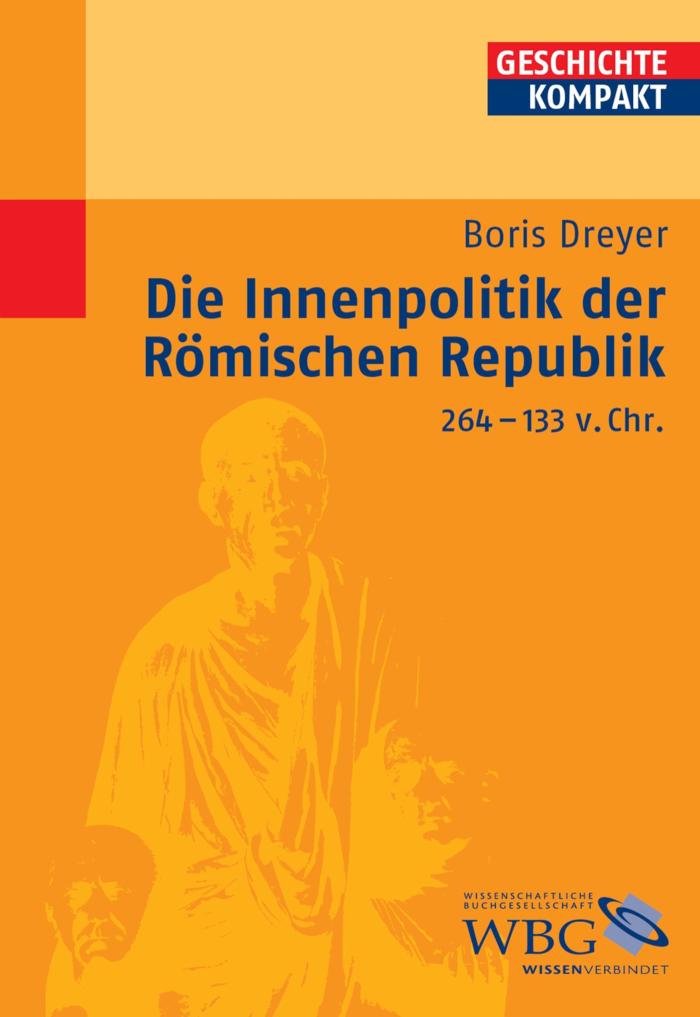 Die Innenpolitik der Römischen Republik 264-133 v.Chr. 