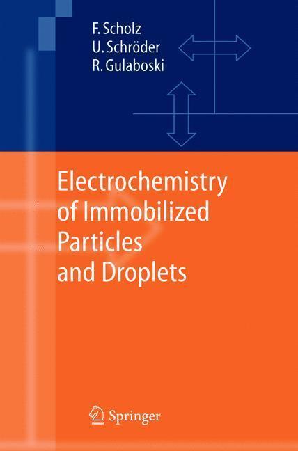 Electrochemistry of Immobilized Particles and Droplets 