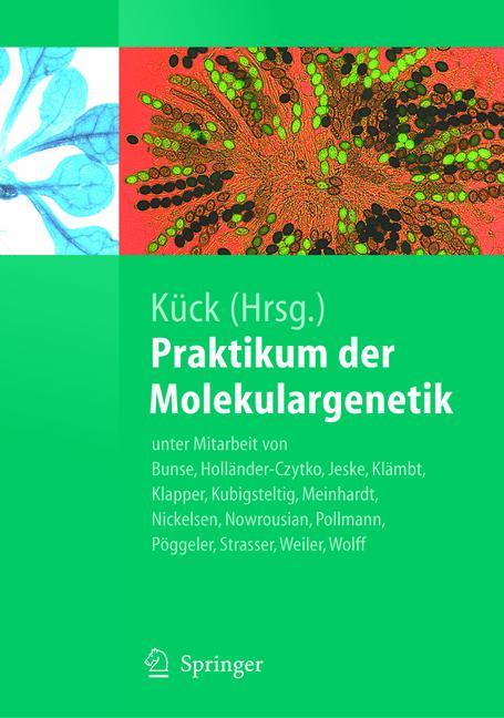 Praktikum der Molekulargenetik Springer-Lehrbuch