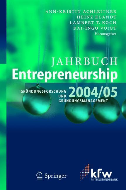 Jahrbuch Entrepreneurship 2004/05 Gründungsforschung und Gründungsmanagement