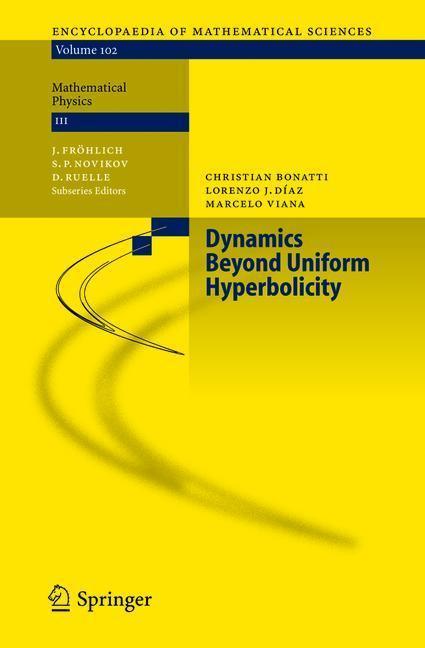 Dynamics Beyond Uniform Hyperbolicity A Global Geometric and Probabilistic Perspective
