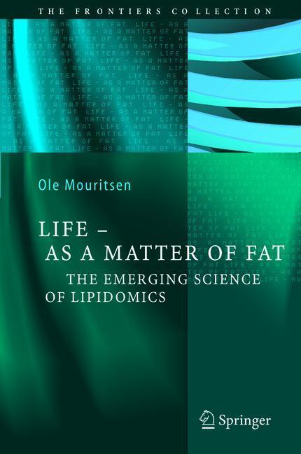 Life - As a Matter of Fat The Emerging Science of Lipidomics